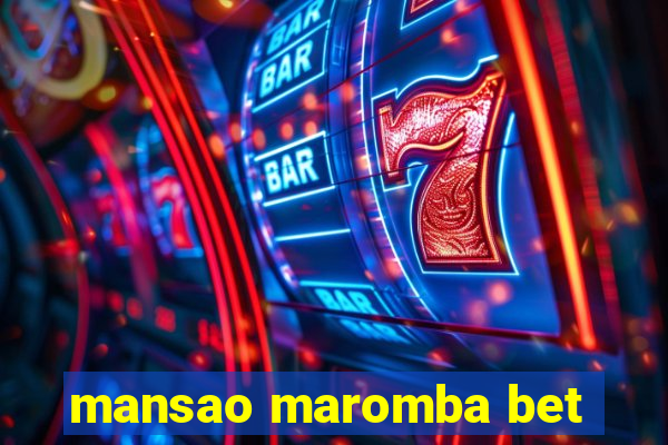 mansao maromba bet